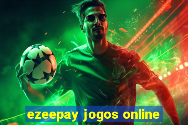 ezeepay jogos online