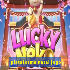 plataforma natal jogo
