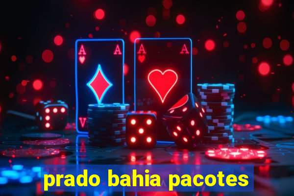prado bahia pacotes