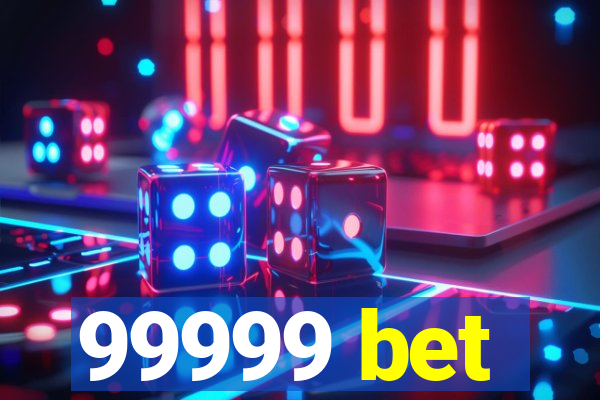 99999 bet