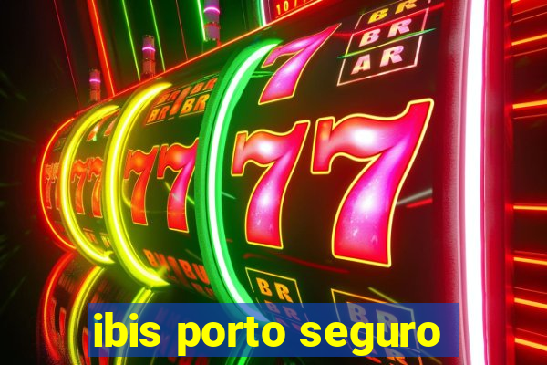 ibis porto seguro