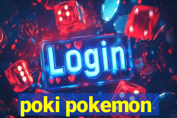 poki pokemon