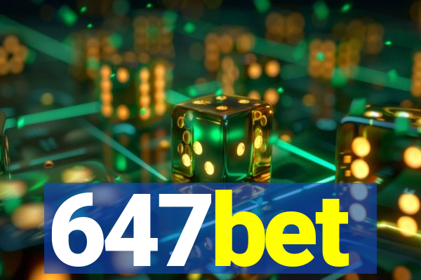 647bet