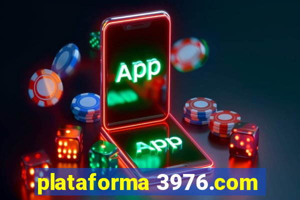 plataforma 3976.com