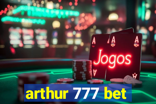arthur 777 bet