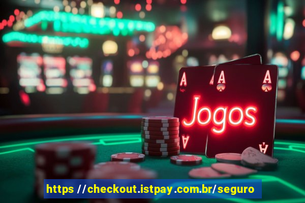 https //checkout.istpay.com.br/seguro