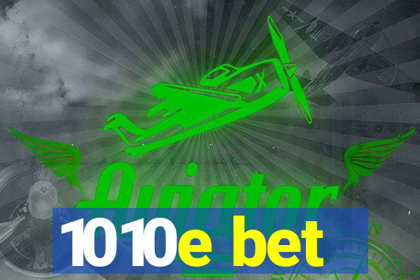 1010e bet