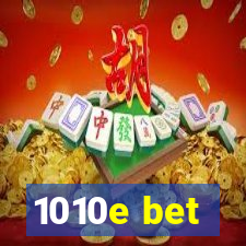 1010e bet