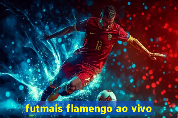 futmais flamengo ao vivo