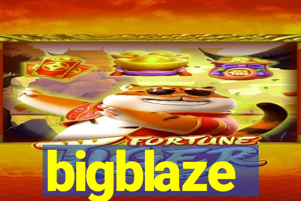 bigblaze