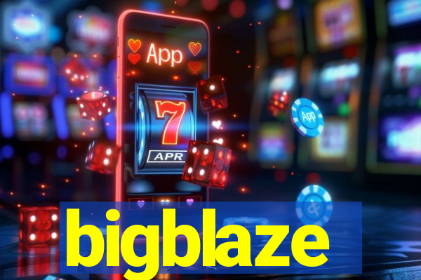 bigblaze