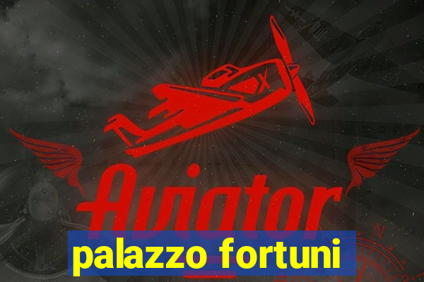palazzo fortuni