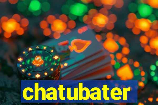 chatubater