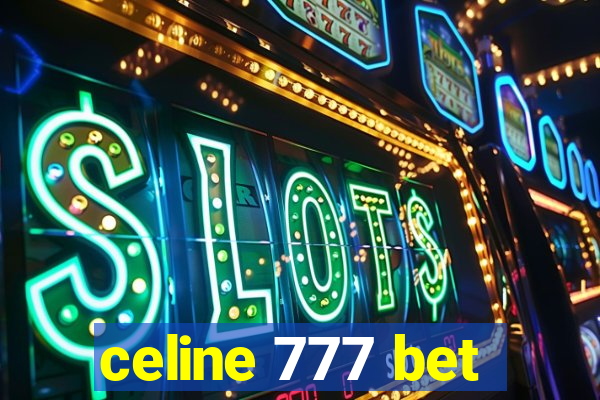 celine 777 bet