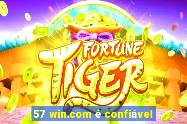57 win.com é confiável