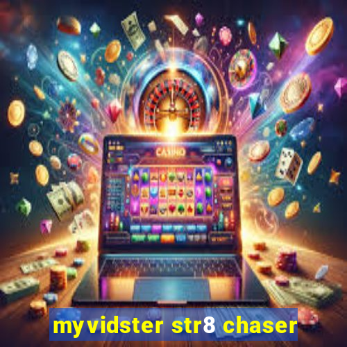 myvidster str8 chaser