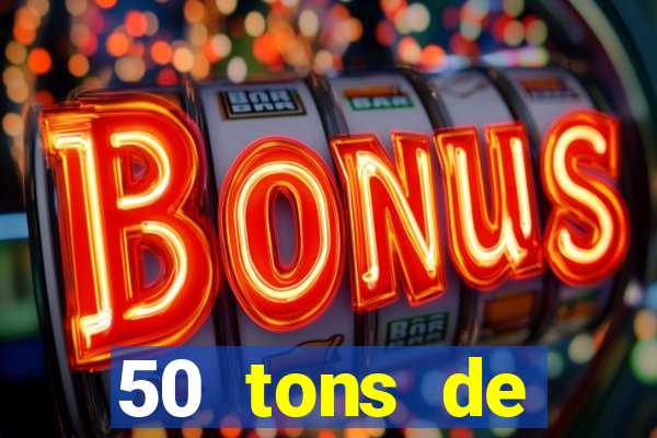 50 tons de liberdade dublado online