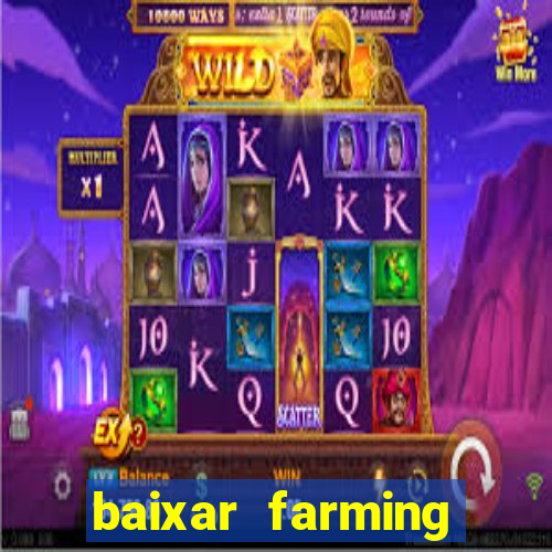 baixar farming simulator 18 dinheiro infinito