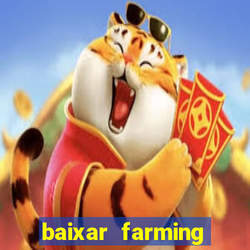 baixar farming simulator 18 dinheiro infinito