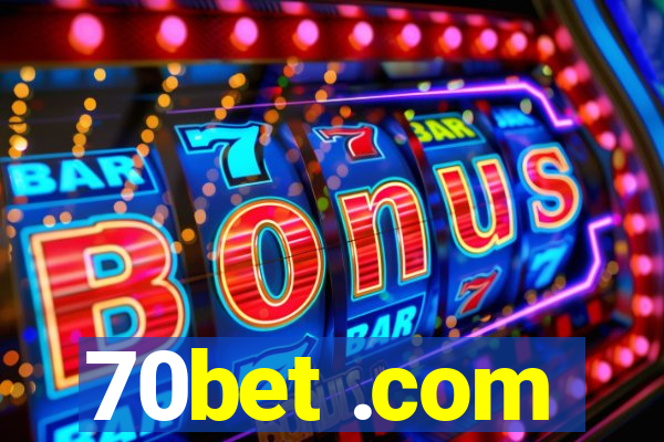 70bet .com