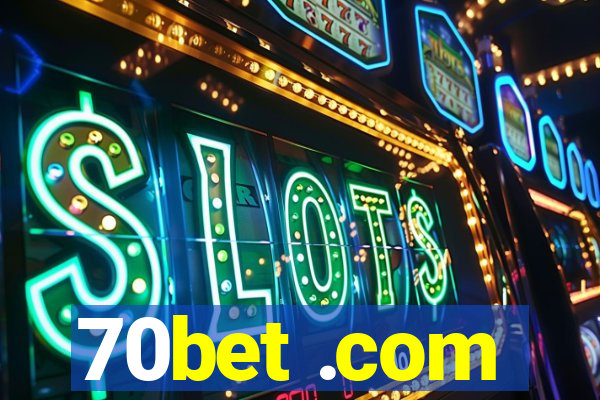 70bet .com