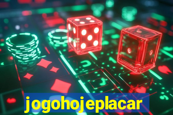 jogohojeplacar