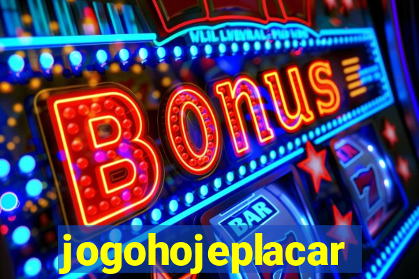 jogohojeplacar