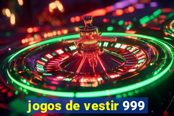 jogos de vestir 999