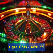tigre slots - sortudo