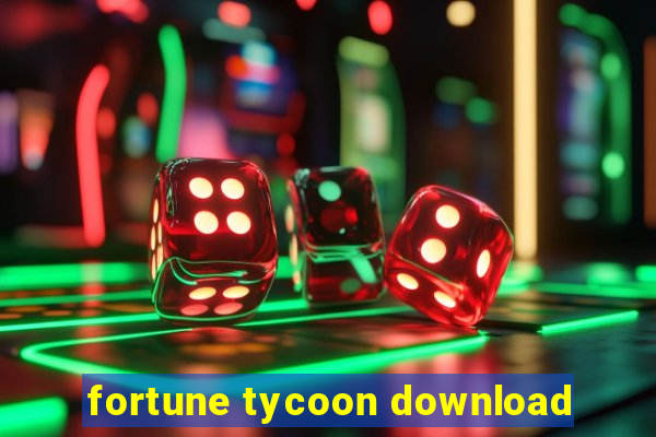 fortune tycoon download