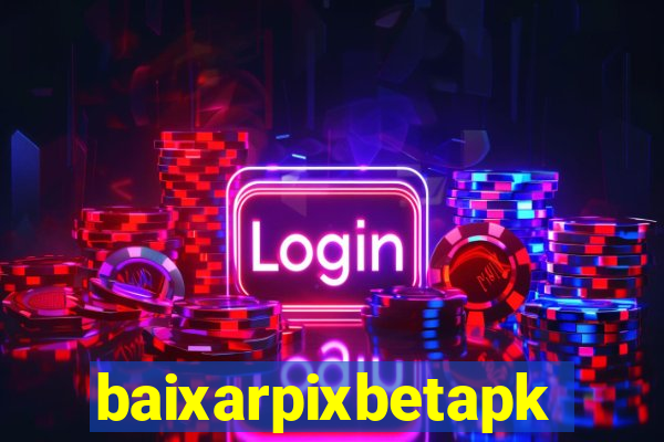 baixarpixbetapk