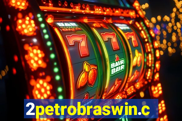 2petrobraswin.com