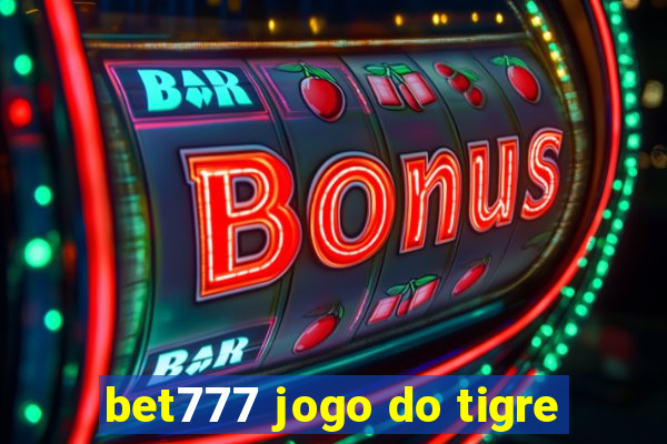 bet777 jogo do tigre
