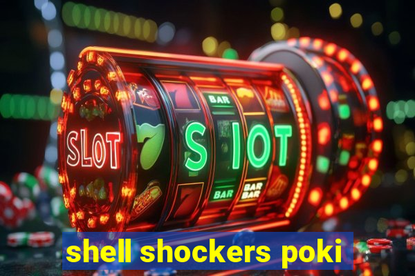 shell shockers poki