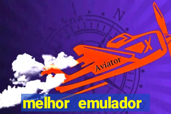 melhor emulador para pc fraco