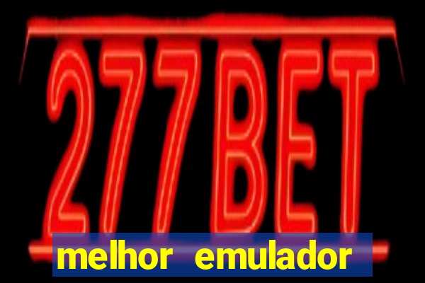 melhor emulador para pc fraco
