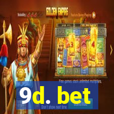 9d. bet