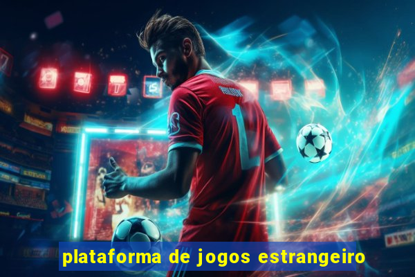 plataforma de jogos estrangeiro