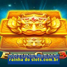 rainha do slots.com.br