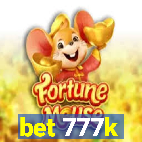 bet 777k