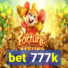 bet 777k