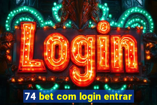 74 bet com login entrar