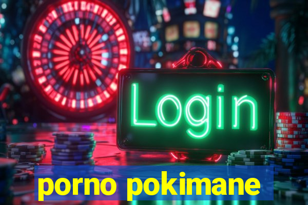 porno pokimane