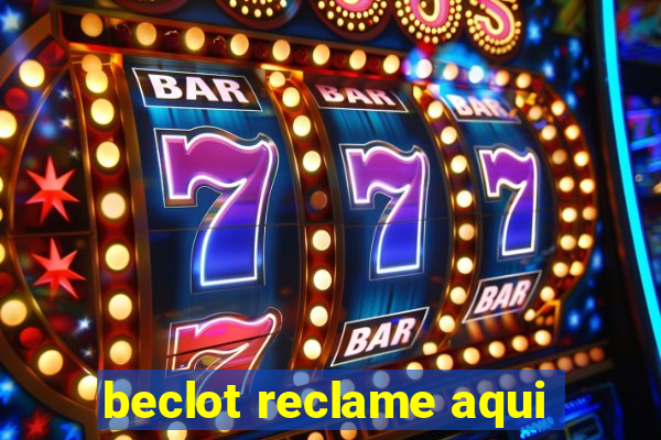 beclot reclame aqui