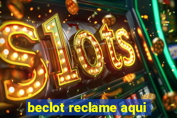 beclot reclame aqui