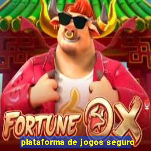 plataforma de jogos seguro