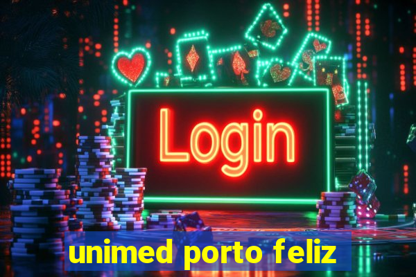 unimed porto feliz