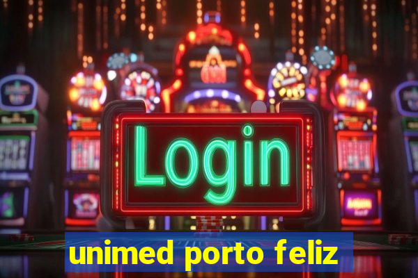 unimed porto feliz
