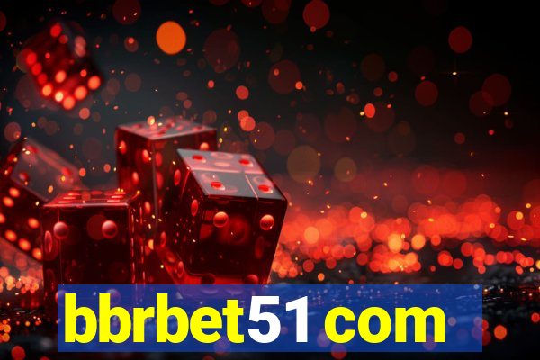 bbrbet51 com