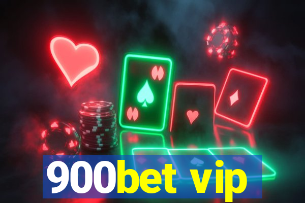 900bet vip